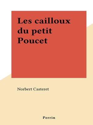 cover image of Les cailloux du petit Poucet